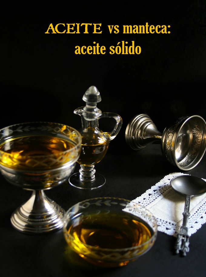 Aceite vs manteca. Parte III: aceite sólido!